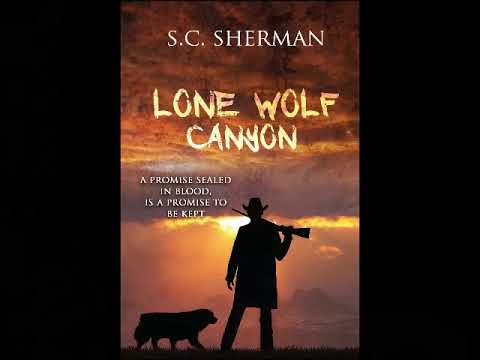 Guest Author: S.C. Sherman Author of Lone Wolf Canyon