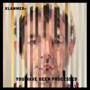 The Album Cover for Klammer - You Have Been Processed
